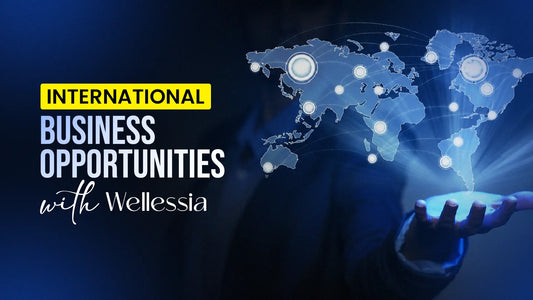 International Business Opportunities with Wellessia